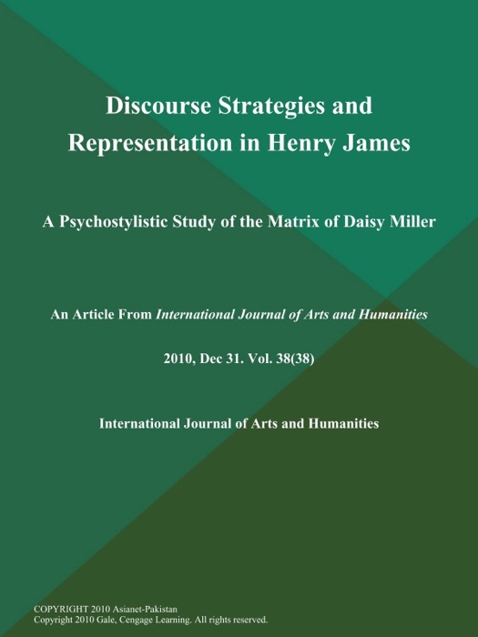 Discourse Strategies and Representation in Henry James: A Psychostylistic Study of the Matrix of Daisy Miller