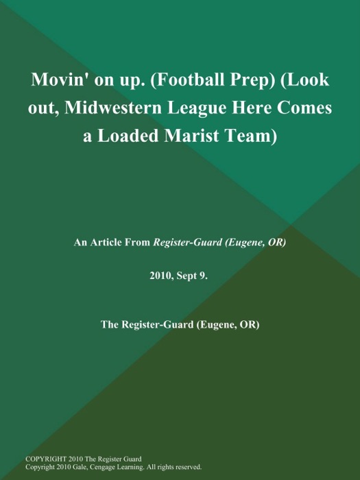 Movin' on up (Football Prep) (Look out, Midwestern League Here Comes a Loaded Marist Team)