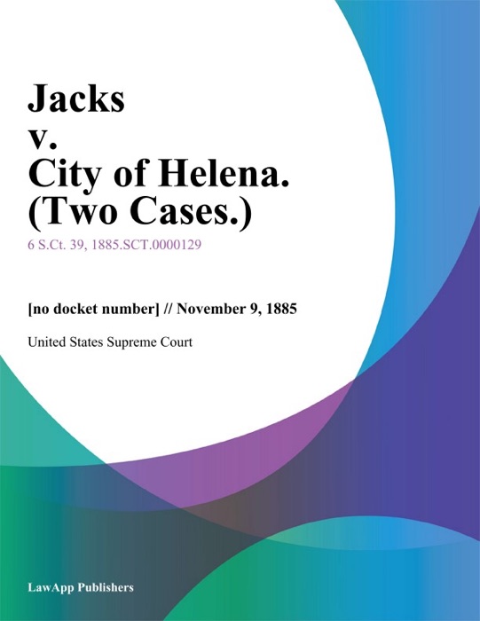 Jacks v. City of Helena. (Two Cases.)