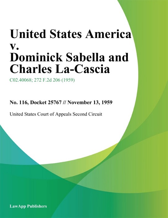 United States America v. Dominick Sabella and Charles La-Cascia