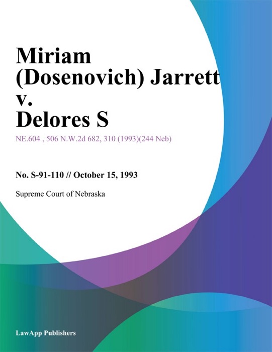 Miriam (Dosenovich) Jarrett v. Delores S.