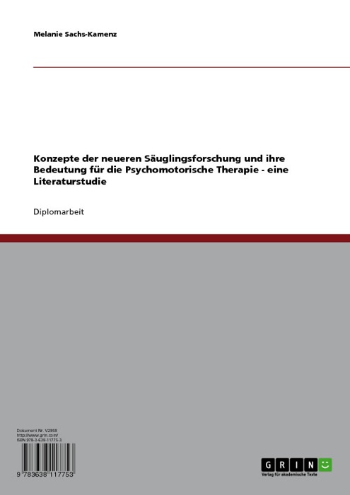 Konzepte der neueren Säuglingsforschung und ihre Bedeutung für die Psychomotorische Therapie - eine Literaturstudie