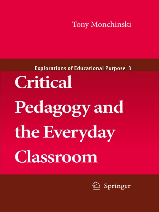 Critical Pedagogy and the Everyday Classroom