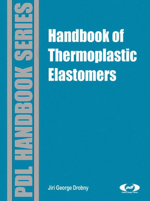 Handbook of Thermoplastic Elastomers (Enhanced Edition)