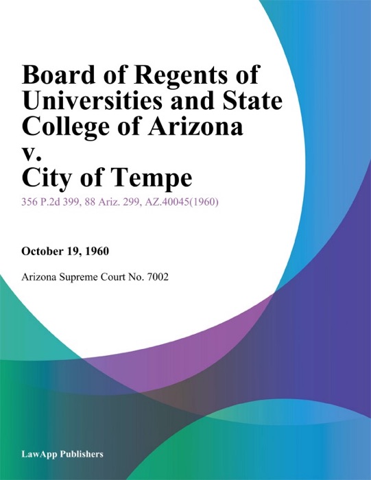 Board Of Regents Of Universities And State College Of Arizona V. City Of Tempe