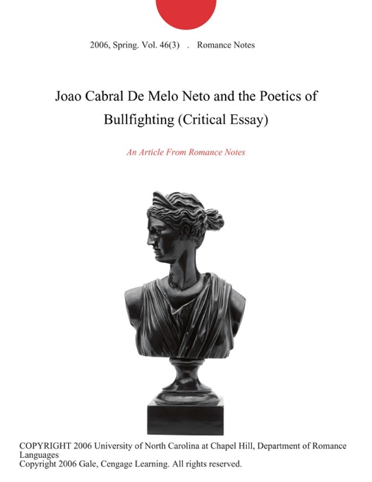 Joao Cabral De Melo Neto and the Poetics of Bullfighting (Critical Essay)