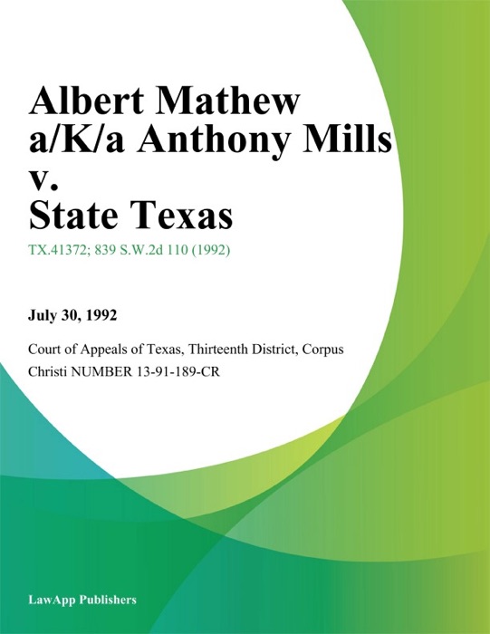 Albert Mathew A/K/A Anthony Mills v. State Texas