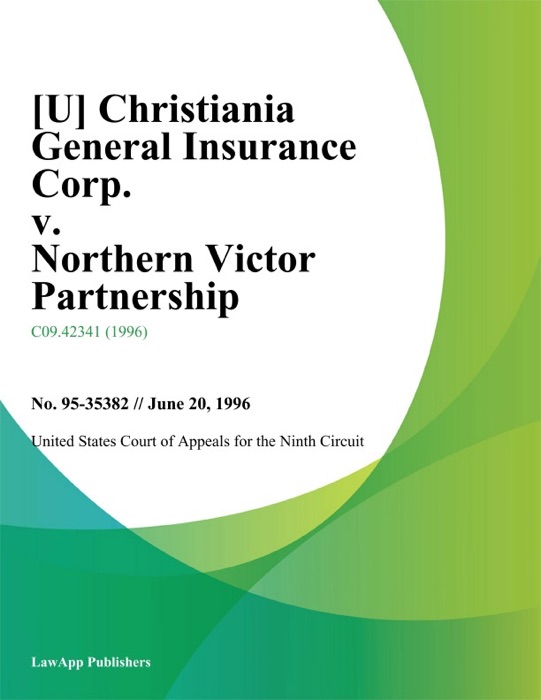 Christiania General Insurance Corp. v. Northern Victor Partnership