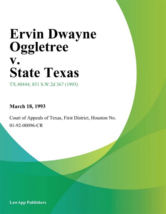 Ervin Dwayne Oggletree v. State Texas