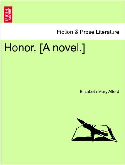 Honor. [A novel.] vol. I