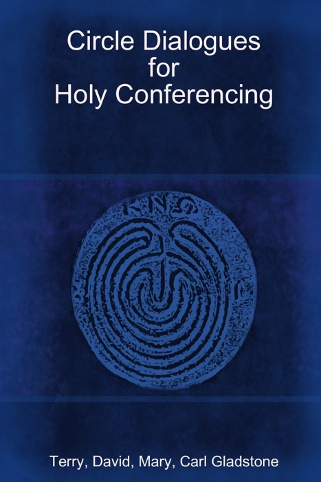 Circle Dialogues for Holy Conferencing