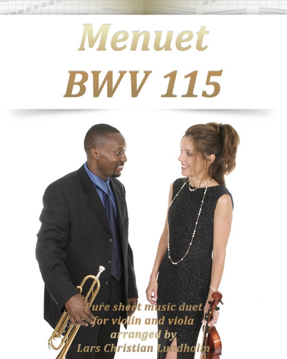 Menuet BWV 115 Pure Sheet Music Duet For Violin And Viola Arranged By Lars Christian Lundholm
