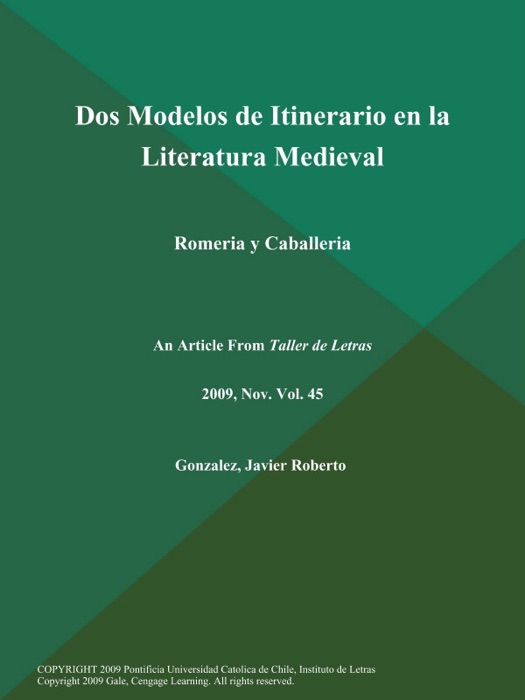 Dos Modelos de Itinerario en la Literatura Medieval: Romeria y Caballeria