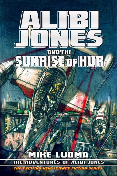 Alibi Jones and The Sunrise of Hur