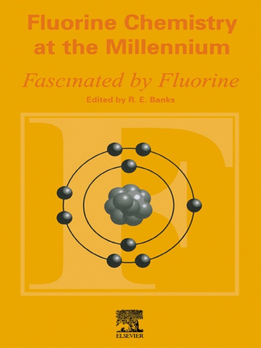 Fluorine Chemistry At the Millennium