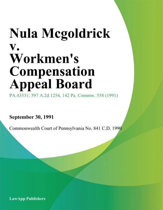 Nula Mcgoldrick v. Workmens Compensation Appeal Board (Acme Markets