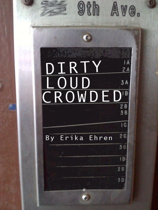 Dirty Loud Crowded
