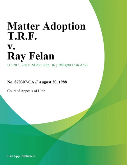 Matter Adoption T.R.F. v. Ray Felan