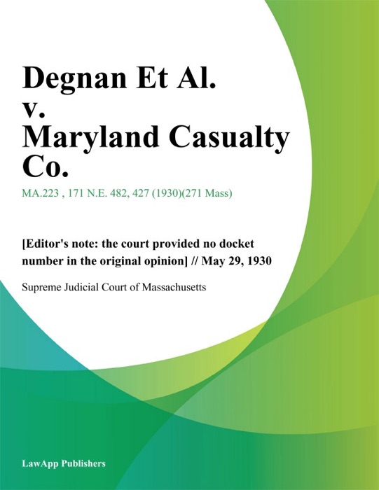 Degnan Et Al. v. Maryland Casualty Co.