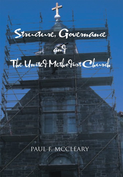 Structure, Governance And The United Methodist Church