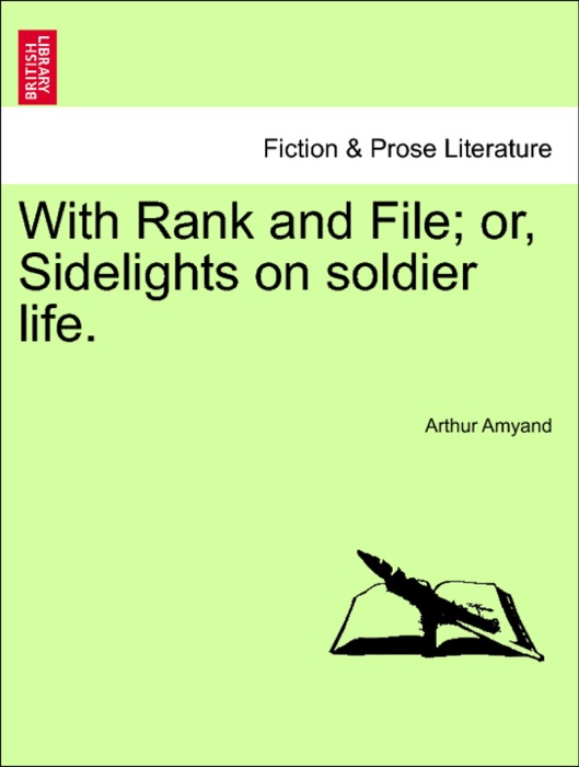 With Rank and File; or, Sidelights on soldier life.