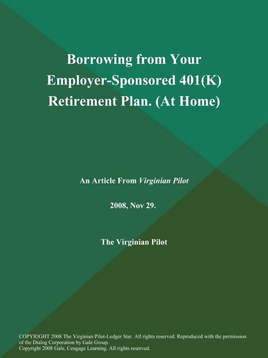 Borrowing from Your Employer-Sponsored 401(K) Retirement Plan (At Home)