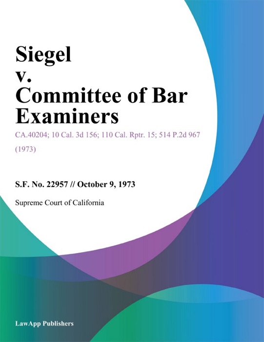 Siegel V. Committee Of Bar Examiners