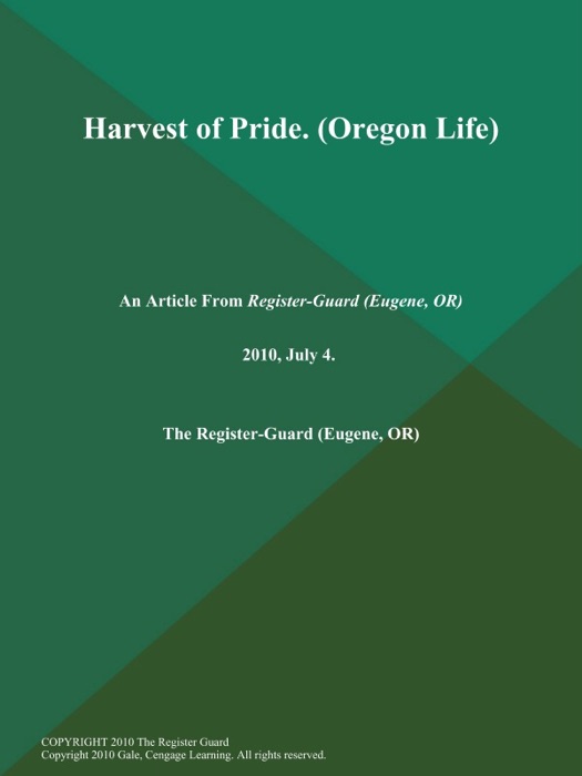 Harvest of Pride. (Oregon Life)