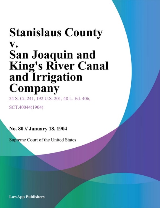 Stanislaus County v. San Joaquin and Kings River Canal and Irrigation Company