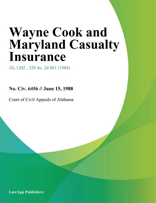 Wayne Cook and Maryland Casualty Insurance