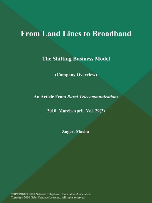 From Land Lines to Broadband: The Shifting Business Model (Company Overview)