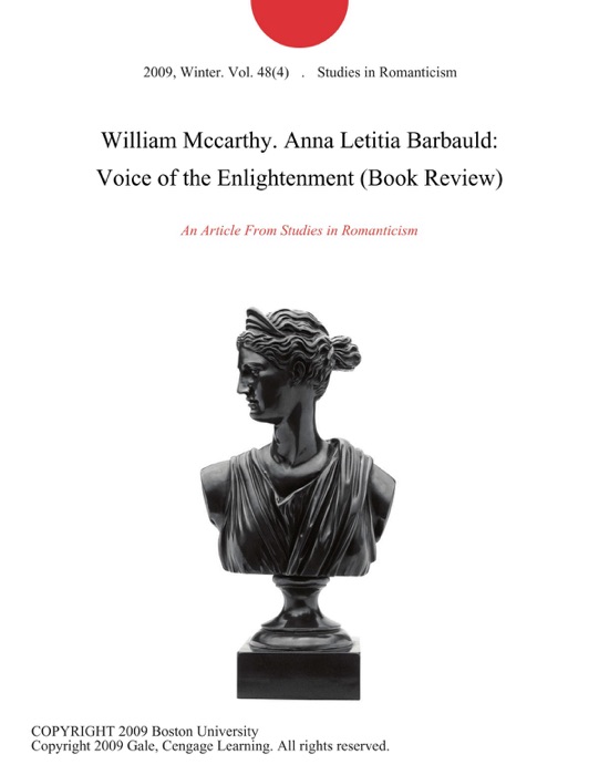 William Mccarthy. Anna Letitia Barbauld: Voice of the Enlightenment (Book Review)