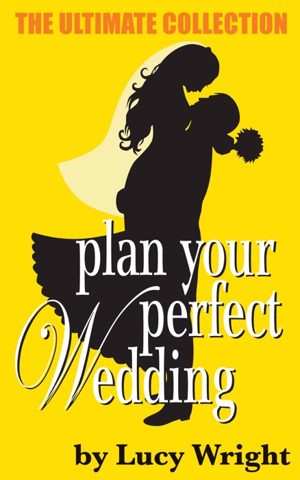 Plan Your Perfect Wedding: The Ultimate Collection