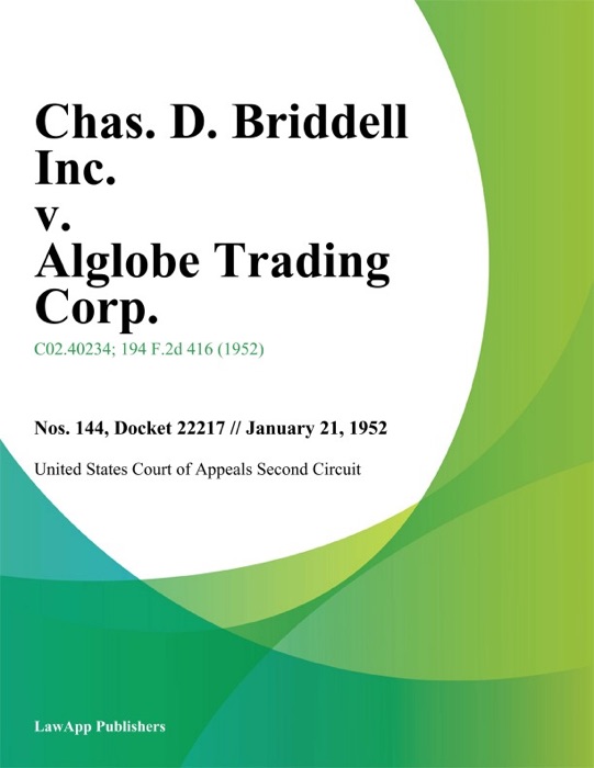 Chas. D. Briddell Inc. v. Alglobe Trading Corp.