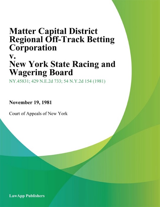 Matter Capital District Regional Off-Track Betting Corporation v. New York State Racing and Wagering Board