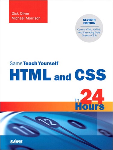 Sams Teach Yourself HTML and CSS in 24 Hours 7e