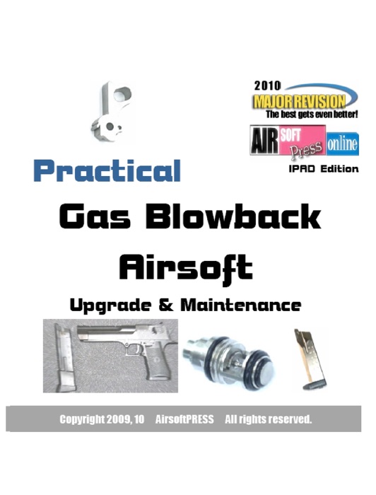 Practical Gas Blowback Airsoft Upgrade & Maintenance IPAD Edition
