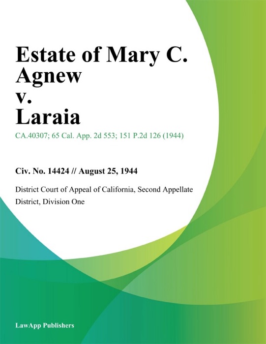 Estate of Mary C. Agnew v. Laraia