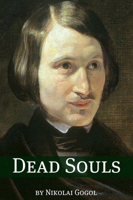 Dead Souls (Annotated with Biography)