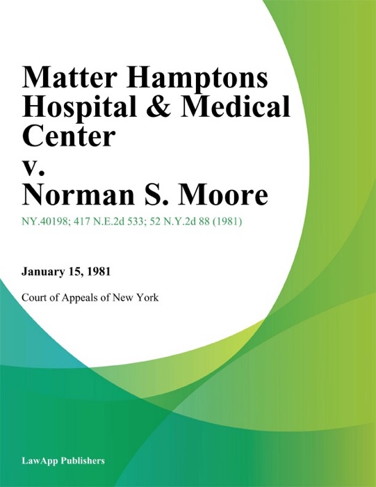 Matter Hamptons Hospital & Medical Center v. Norman S. Moore