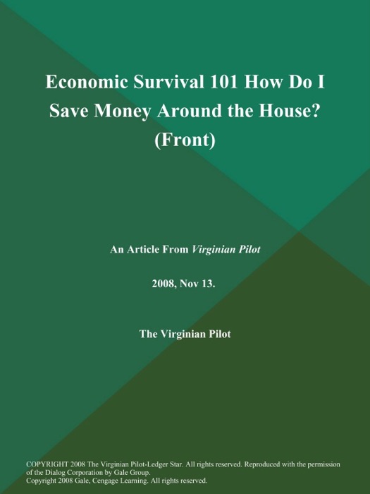 Economic Survival 101 How Do I Save Money Around the House? (Front)