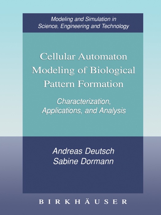 Cellular Automaton Modeling of Biological Pattern Formation