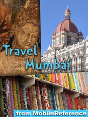 Mumbai, India: Illustrated Travel Guide, Phrasebook and Maps (Mobi Travel)