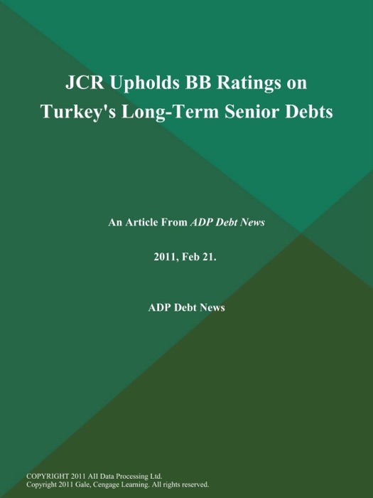 JCR Upholds BB Ratings on Turkey's Long-Term Senior Debts