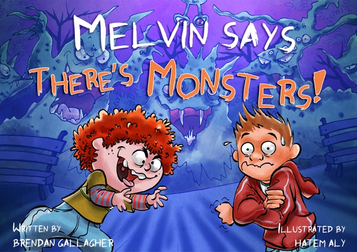 Melvin Says there's Monsters!