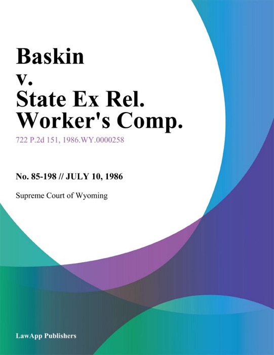 Baskin v. State Ex Rel. Workers Comp.