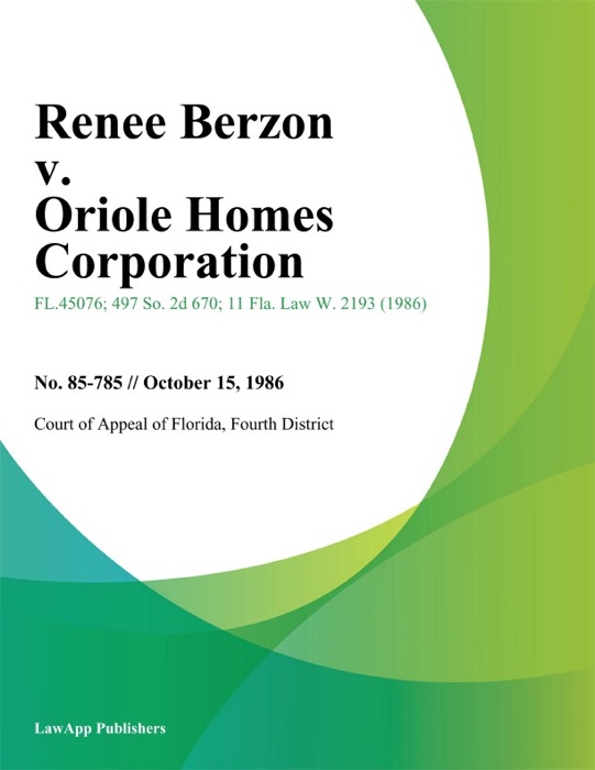 Renee Berzon v. Oriole Homes Corporation