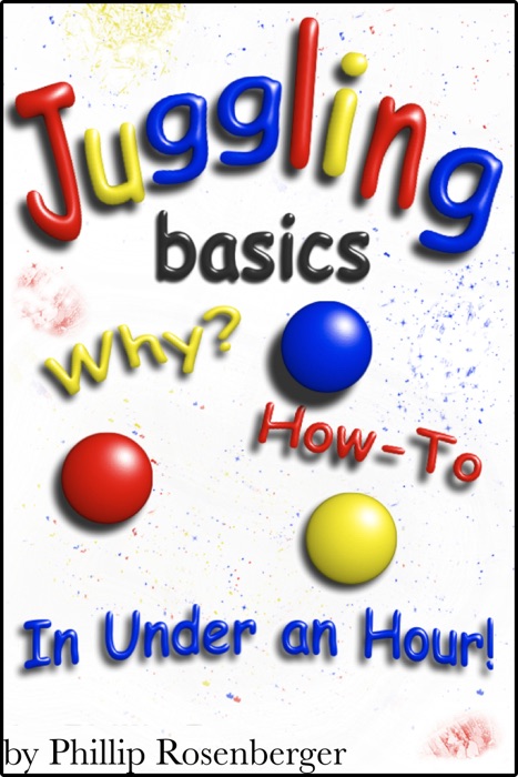 Juggling Basics: Why and How To