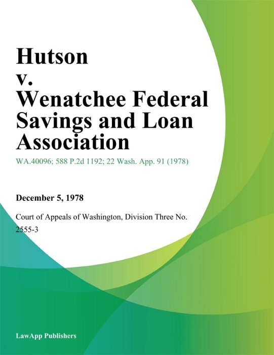 Hutson V. Wenatchee Federal Savings And Loan Association