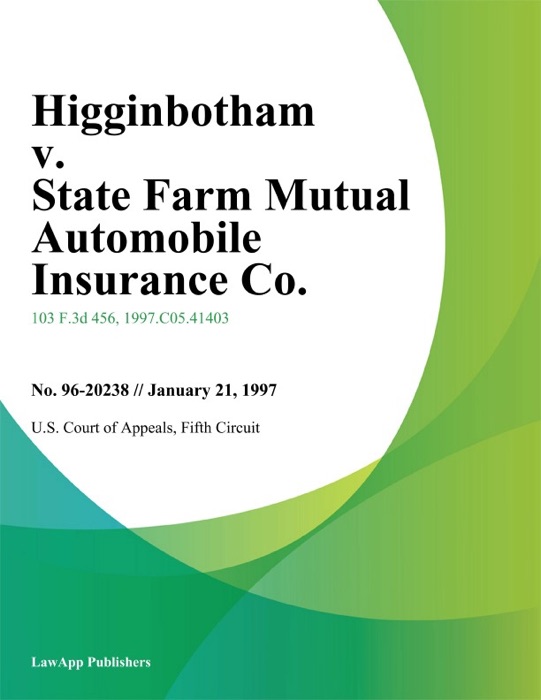 Higginbotham V. State Farm Mutual Automobile Insurance Co.